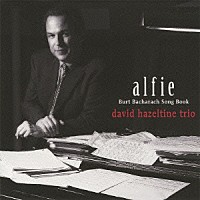 デヴィッド・ヘイゼルタイン・トリオ「 アルフィー」
