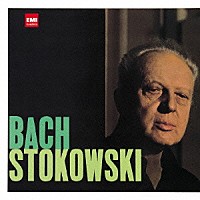 レオポルド・ストコフスキー「 Ｊ．Ｓ．バッハ：トッカータとフーガ［管弦楽曲集］」