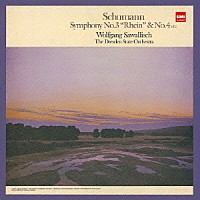 ヴォルフガング・サヴァリッシュ「 シューマン：交響曲　第３番≪ライン≫＆第４番≪マンフレッド≫序曲」