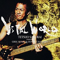 櫻井哲夫　ｆｅａｔ．グレッグ・ハウ＆デニス・チェンバース「 ヴァイタル・ワールド」