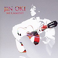 沖仁「 ＭＩ　ＣＡＭＩＮＯ　［ミ・カミーノ］～１０年の軌跡～」