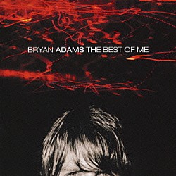 ブライアン・アダムス「ベスト・オブ・ミー／ブライアン・アダムス・ベスト２」