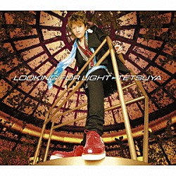 ＴＥＴＳＵＹＡ「ＬＯＯＫＩＮＧ　ＦＯＲ　ＬＩＧＨＴ」