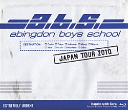 ａｂｉｎｇｄｏｎ　ｂｏｙｓ　ｓｃｈｏｏｌ「ａｂｉｎｇｄｏｎ　ｂｏｙｓ　ｓｃｈｏｏｌ　ＪＡＰＡＮ　ＴＯＵＲ　２０１０」