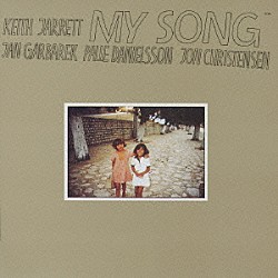 キース・ジャレット・クァルテット キース・ジャレット ヤン・ガルバレク パレ・ダニエルソン ヨン・クリステンセン「マイ・ソング」