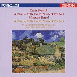 ジャン＝ジャック・カントロフ ジャック・ルヴィエ「フランク／ラヴェル：ヴァイオリン・ソナタ」