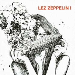 レズ・ツェッペリン「レズ・ツェッペリンⅠ」