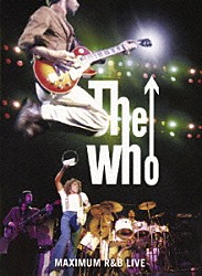 ザ・フー「マキシマム　Ｒ＆Ｂライヴ」
