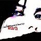 Ａｃｉｄ　Ｂｌａｃｋ　Ｃｈｅｒｒｙ「Ｒｅ：ｂｉｒｔｈ」