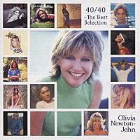 オリビア・ニュートン・ジョン「 オリビア・ニュートン・ジョン４０／４０　～ベスト・セレクション」