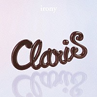 ＣｌａｒｉＳ「 ｉｒｏｎｙ」