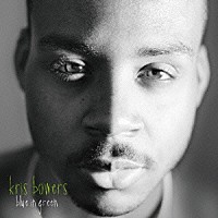 クリス・バワーズ「 ブルー・イン・グリーン」