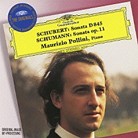 マウリツィオ・ポリーニ「 シューベルト：ピアノ・ソナタ第１６番　シューマン：ピアノ・ソナタ第１番」