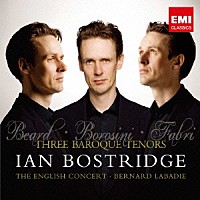 イアン・ボストリッジ「 バロック時代の「３大テノール」」