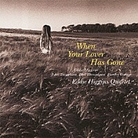 エディ・ヒギンズ・カルテット「 恋去りしとき」