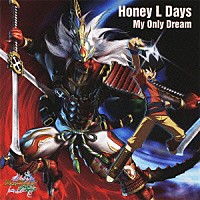 Ｈｏｎｅｙ　Ｌ　Ｄａｙｓ「 Ｍｙ　Ｏｎｌｙ　Ｄｒｅａｍ」