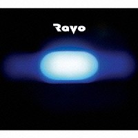 Ｒｏｖｏ「 Ｒａｖｏ」