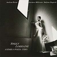 アンドレア・ポッツァ・トリオ「 スウィート・ロレイン」