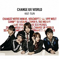 ＫＡＴ－ＴＵＮ「 ＣＨＡＮＧＥ　ＵＲ　ＷＯＲＬＤ」