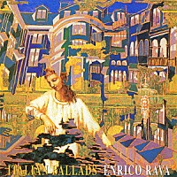 エンリコ・ラバ「 イタリアン・バラッズ」