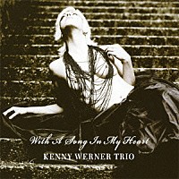 ケニー・ワーナー・トリオ「 わが心に歌えば」