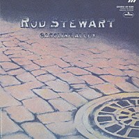 ロッド・スチュワート「 ガソリン・アレイ」