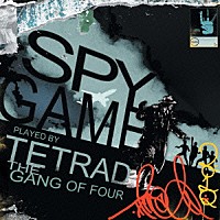 ＴＥＴＲＡＤ　ＴＨＥ　ＧＡＮＧ　ＯＦ　ＦＯＵＲ「 ＳＰＹ　ＧＡＭＥ」