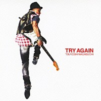 長渕剛 「ＴＲＹ　ＡＧＡＩＮ」