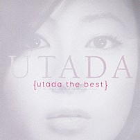 ＵＴＡＤＡ 「ｕｔａｄａ　ｔｈｅ　ｂｅｓｔ」