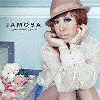 ＪＡＭＯＳＡ 「ＬＵＶ～ｃｏｌｌａｂｏ　ＢＥＳＴ～」