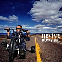ＧＬＯＲＹ　ＨＩＬＬ 「ＲＥＶＩＶＥ」