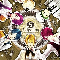 ＰｏｉｎｔＦｉｖｅ（．５） 「Ｓｅｌｅｃｔ　ｍｅ」