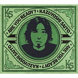 斉藤和義「ＡＲＥ　ＹＯＵ　ＲＥＡＤＹ？」