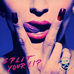 ハードコア・スーパースター「スプリット・ユア・リップ」