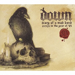 ダウン「ダイアリー・オヴ・ア・マッド・バンド」