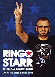 リンゴ・スター＆ヒズ・オール・スター・バンド「ライヴ・アット・ザ・グリーク・シアター２００８」