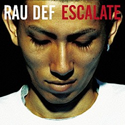 ＲＡＵ　ＤＥＦ「ＥＳＣＡＬＡＴＥ」