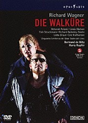 ベルトラン・ド・ビリー デボラ・ポラスキ リンダ・ワトソン リチャード・バークリー＝スティール エリック・ハーフヴァーソン ファルク・シュトルックマン リオバ・ブラウン リセウ大歌劇場管弦楽団「ワーグナー：舞台祝祭劇≪ニーベルングの指環≫　第１夜　楽劇≪ワルキューレ≫全曲」