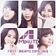 ４ＭＩＮＵＴＥ「ＦＩＲＳＴ／ＤＲＥＡＭＳ　ＣＯＭＥ　ＴＲＵＥ」