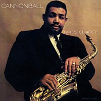 キャノンボール・アダレイ「 キャノンボール・テイクス・チャージ」