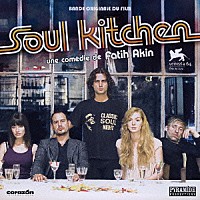 （オリジナル・サウンドトラック）「 『ソウル・キッチン』オリジナル・サウンドトラック」