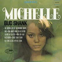 バド・シャンク～チェット・ベイカー「 ミッシェル～ガール」