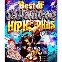 ＤＪ　ＩＳＳＯ「 Ｂｅｓｔ　ｏｆ　ＪＡＰＡＮＥＳＥ　ＨＩＰＨＯＰ　Ｈｉｔｓ　２０１０　ＭＩＸＥＤ　ＢＹ　ＤＪ　ＩＳＳＯ」