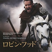 マーク・ストレイテンフェルド「 オリジナル・サウンドトラック　ロビン・フッド」