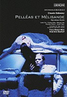 ロドニー・ギルフリー イザベル・レイ フランツ・ウェルザー＝メスト「 ドビュッシー：歌劇≪ペレアスとメリザンド≫」