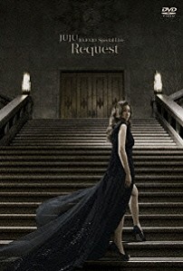 ＪＵＪＵ 「ＪＵＪＵ　１０．１０．１０　Ｓｐｅｃｉａｌ　Ｌｉｖｅ　Ｒｅｑｕｅｓｔ」
