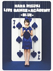 水樹奈々「ＮＡＮＡ　ＭＩＺＵＫＩ　ＬＩＶＥ　ＧＡＭＥＳ×ＡＣＡＤＥＭＹ　－ＢＬＵＥ－」