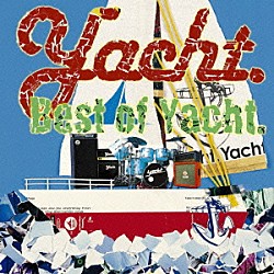 Ｙａｃｈｔ．「Ｂｅｓｔ　ｏｆ　Ｙａｃｈｔ．」