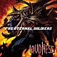 ＬＯＵＤＮＥＳＳ「ＴＨＥ　ＥＴＥＲＮＡＬ　ＳＯＬＤＩＥＲＳ」