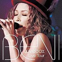 ＢＥＮＩ「 Ｌｏｖｅｂｏｘ　Ｌｉｖｅ　Ｔｏｕｒ」